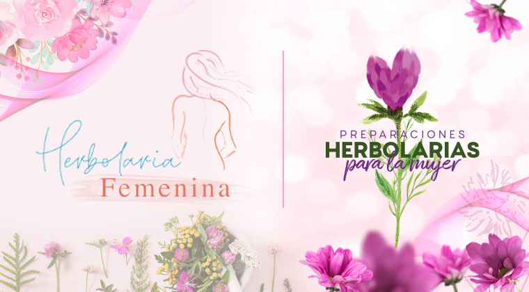 Herbolaria Femenina + Preparaciones para la mujer