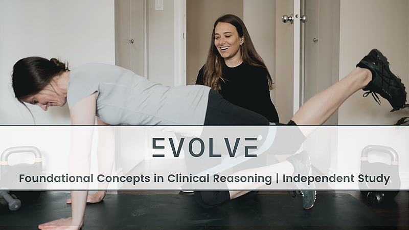Independent Study | EVOLVE Foundational Concepts in Clinical Reasoning