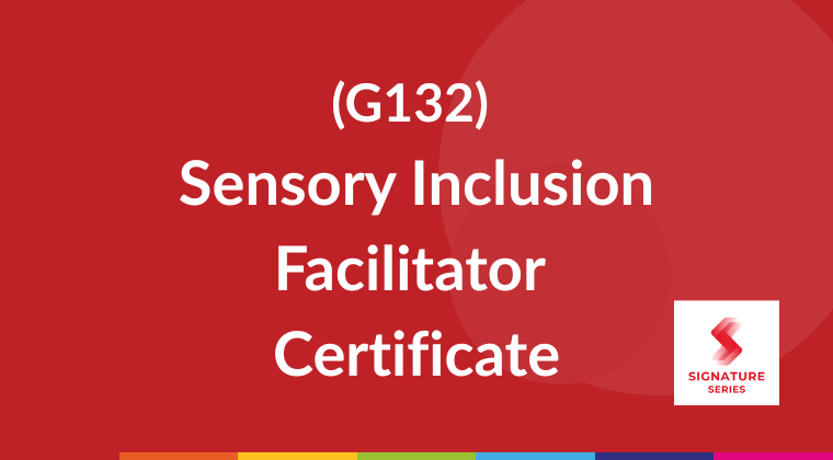 (G132) Sensory Inclusion Facilitator Certificate