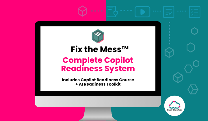 Fix the Mess™: Complete Copilot Readiness System