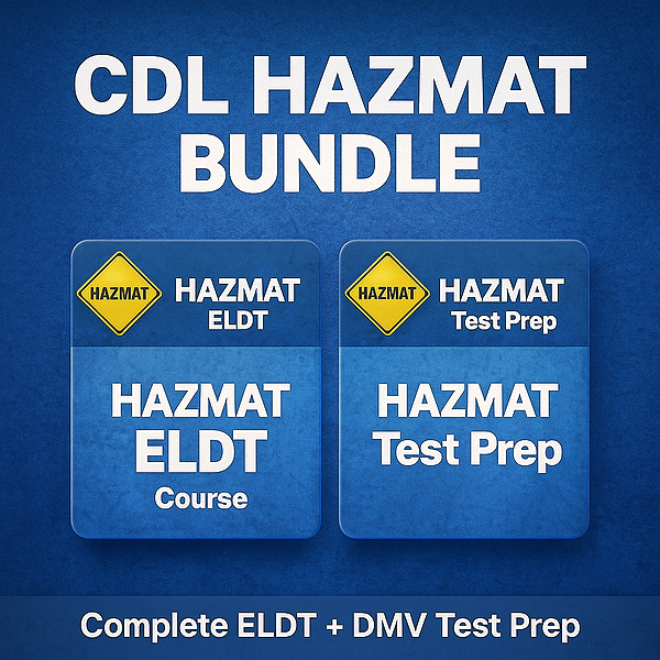 Hazmat ELDT + DMV Test Prep Bundle