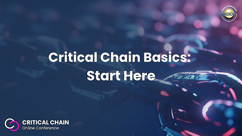 Critical Chain Basics: Start Here
