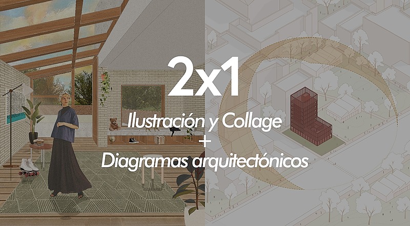 2X1 Ilustración + Collage & Diagramas arquitectónicos