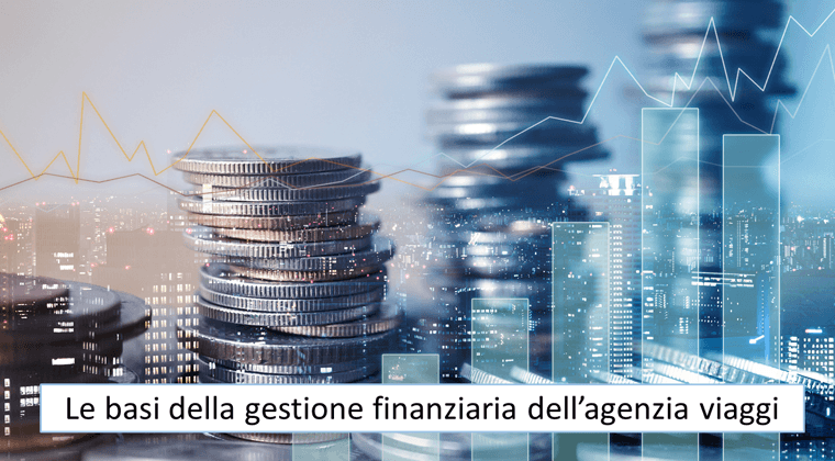 Le basi della gestione finanziaria nelle agenzie viaggi