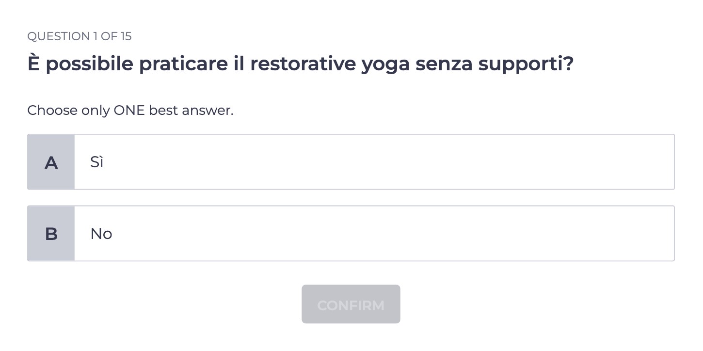 Prima domanda del quiz del Modulo 1: «È possibile praticare il restorative yoga senza supporti?»