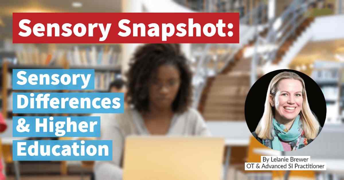 Woman on laptop. Title reads Sensory Snapshot: Sensory Differences and Higher Education (Part 1)