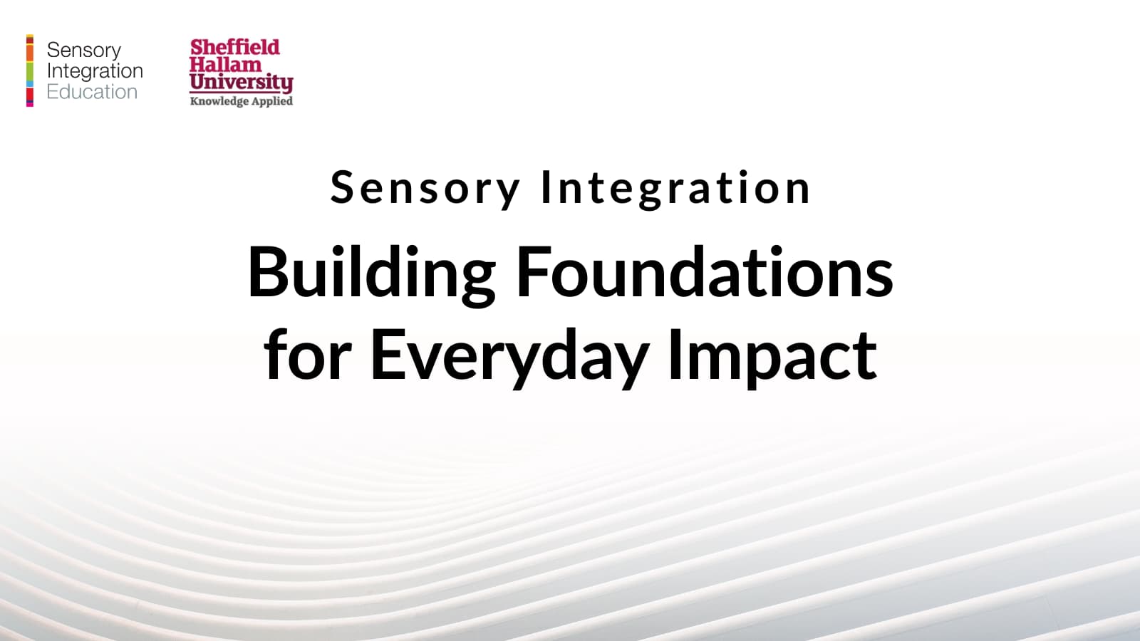 Grey layers with text Sensory Integration: Building Foundations for Everyday Impact