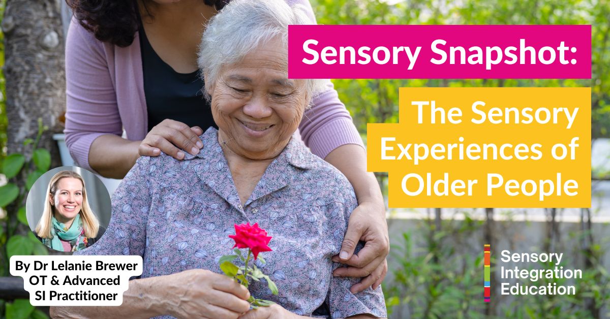 Older people sitting. Title reads Sensory Snapshot: The Sensory Experiences of Older People 