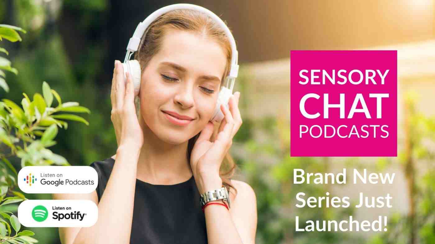 Woman with headphones on. Title reads Sensory Chat Podcasts - Brand New Series Just Launched!