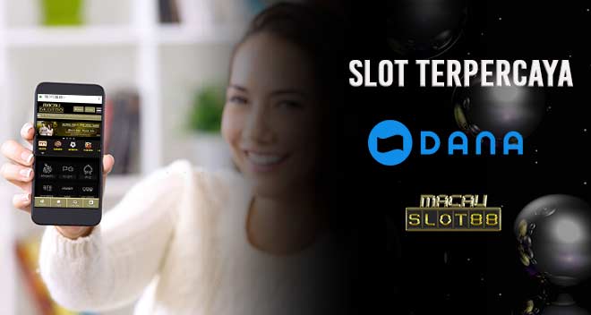 Slot Deposit DANA