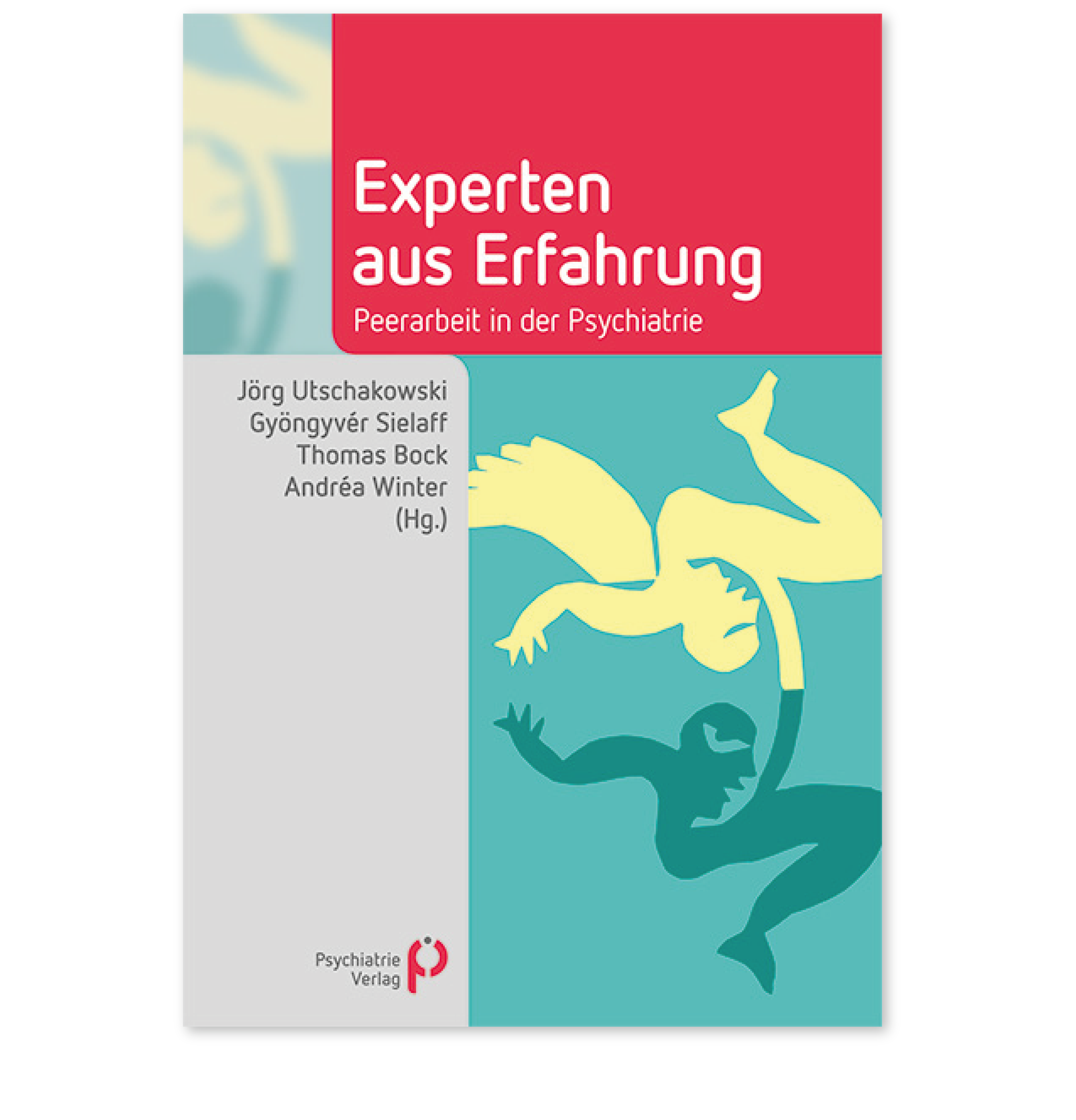 Buch: Experten aus Erfahrung, Peerarbeit in der Psychiatrie von Jörg Utschakoswki und Kollegen