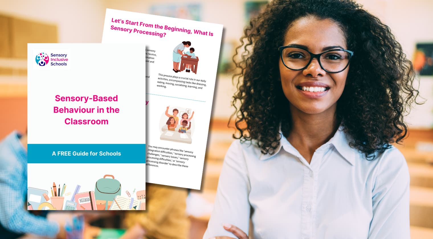 A teacher smiles at the camera. Copies of the Sensory-Based Behaviour in the Classroom guide is shown. 