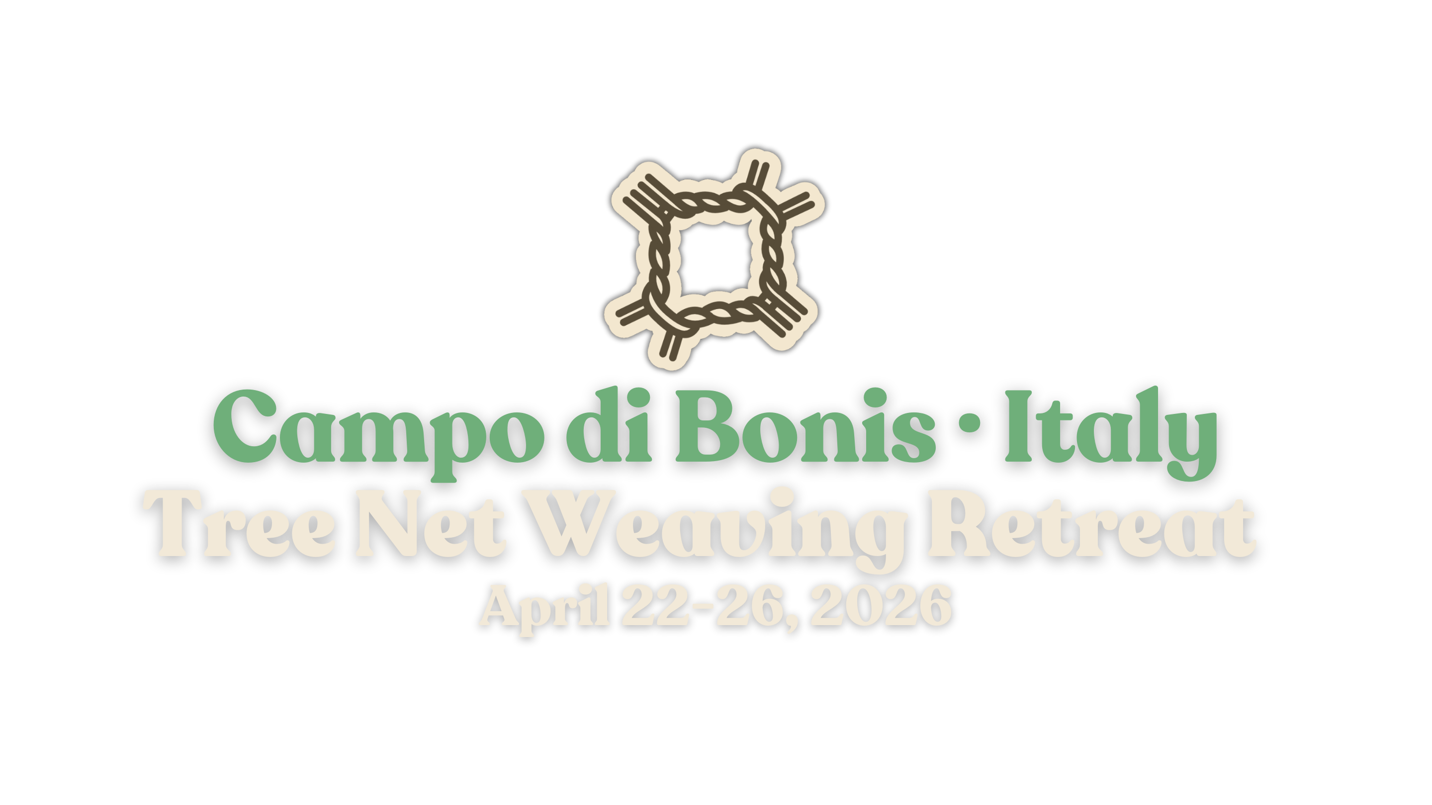 Campo di Bonis Italy Tree Net Weaving Retreat